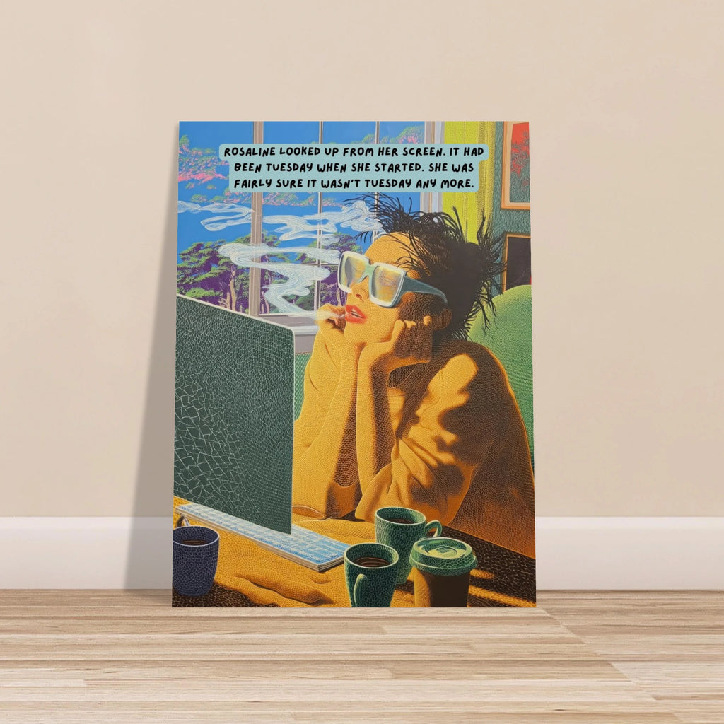 It Wasn't Tuesday Anymore | Matte Paper Poster | Sass & Spoons 006084c7-c0ed-4ddf-a04d-0214deb2ad53 Print Material