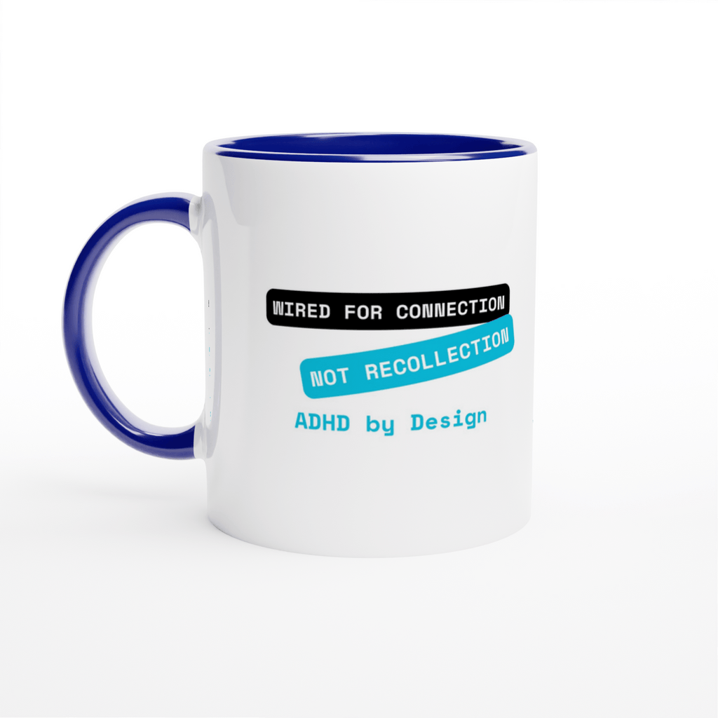 Connection not Recollection (ADHD) | Colorful Ceramic Mug | Zero Apologies 06c95d34-4a09-48e8-9479-a46d55fc5039 Kitchen & Dining > Drinkware > Mugs