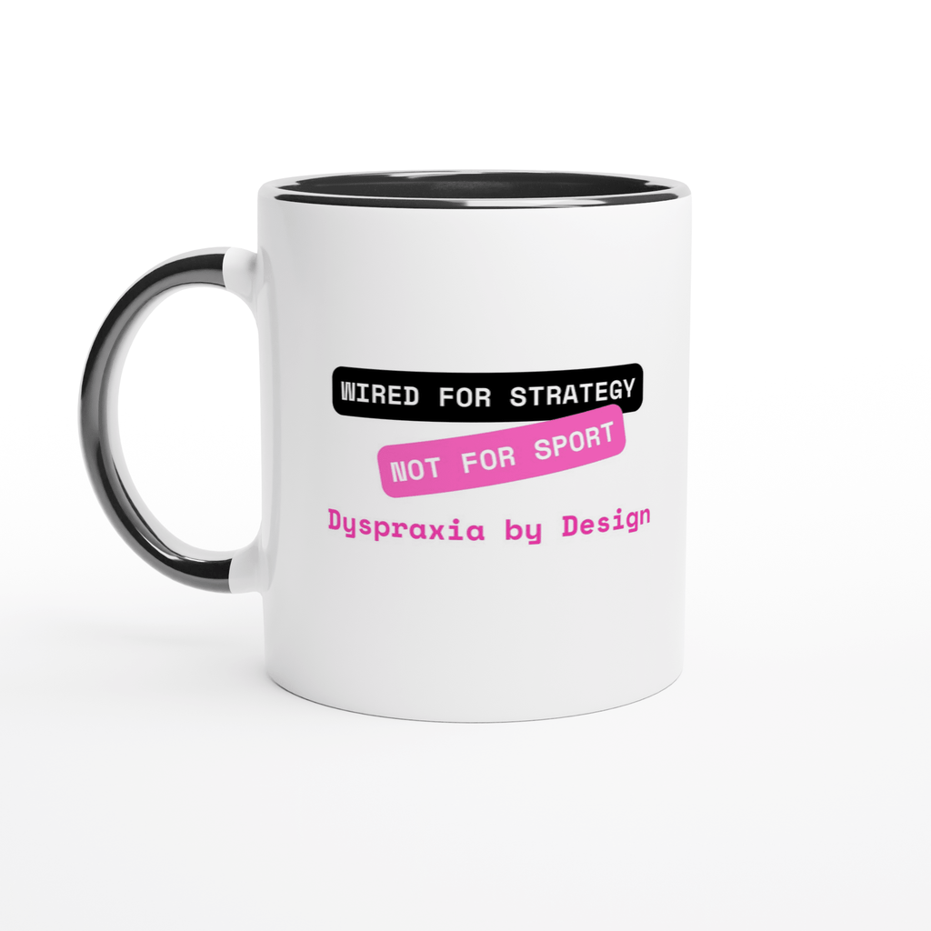 Strategy not Sport (Dyspraxia) | Colorful Ceramic Mug | Zero Apologies 1c456bec-997b-404e-9488-32b77ea916c3 Kitchen & Dining > Drinkware > Mugs