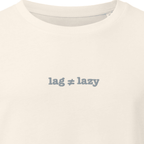 Lag isn't Lazy | Unisex organic mid-light t-shirt | Sass and Spoons 25_08be6ff5-44ec-447b-910d-3c4cc47ca9d0 T-Shirt