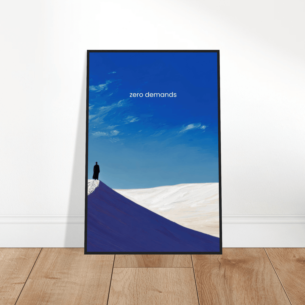 Zero Demands | Semi-Glossy Poster Framed | Decompression Chamber