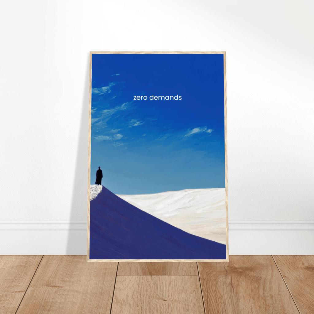 Zero Demands | Semi-Glossy Poster Framed | Decompression Chamber