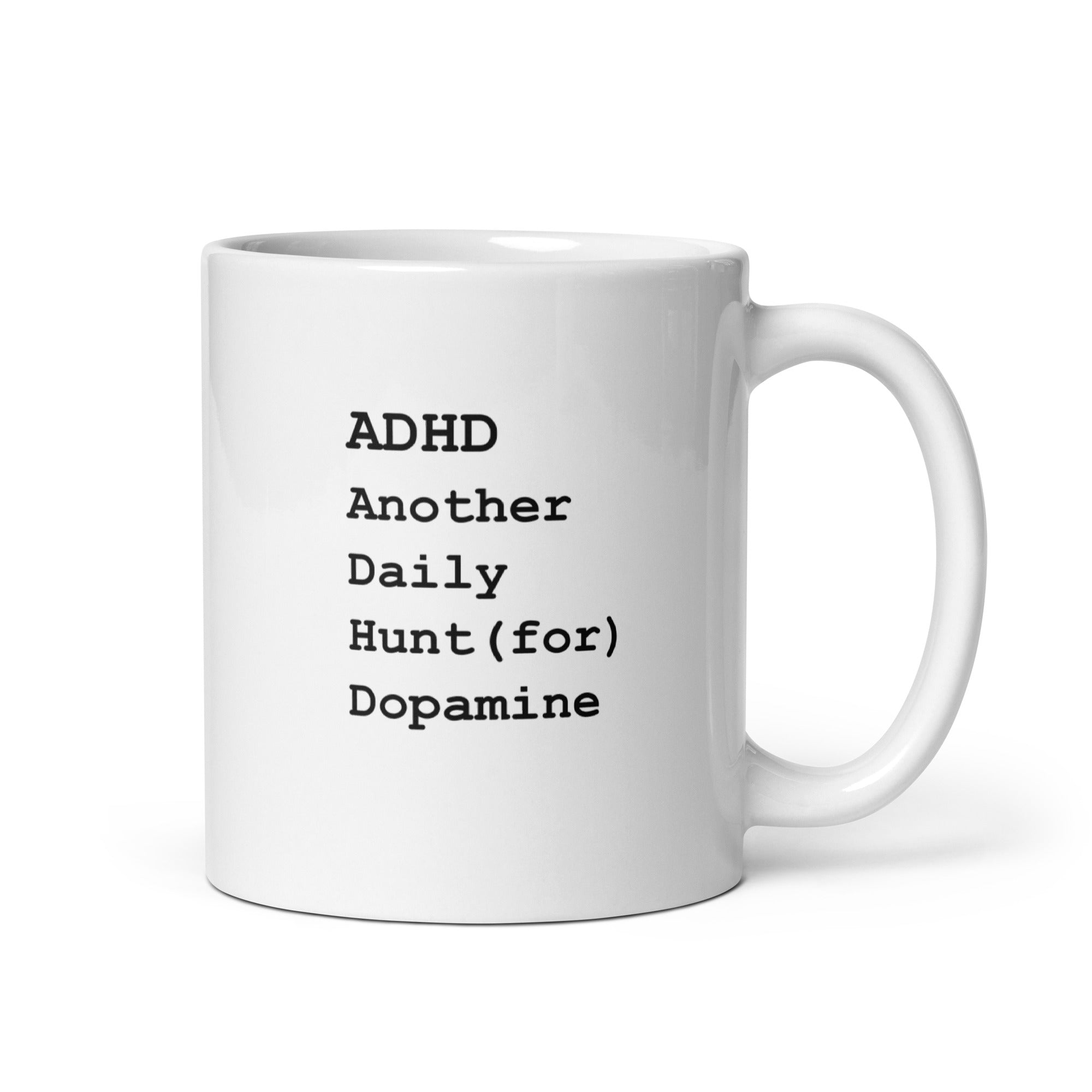 ADHD Another Daily Hunt for Dopamine Mug | White Mug | Neurodivergent Mug ADHD_dopamine_themed_mug_for_neurodivergent_adults_funny_ADHD_coffee_mug_gift Kitchen & Dining > Drinkware > Mugs
