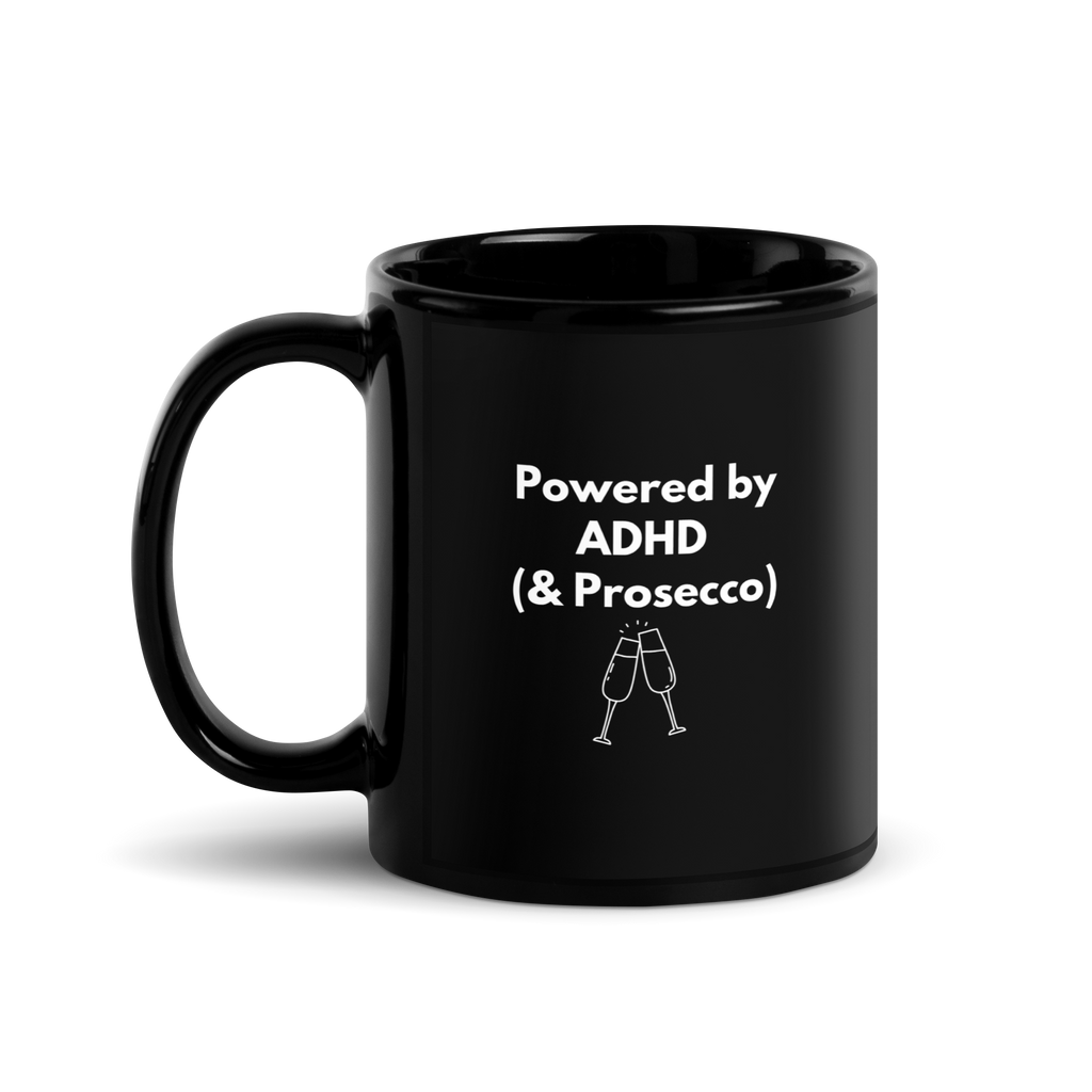 Powered by ADHD (& Prosecco) | Black Glossy Mug | The Neurospicy Store 11 oz