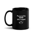Powered by ADHD (& Cuppa) | Black Glossy Mug | The Neurospicy Store 11 oz