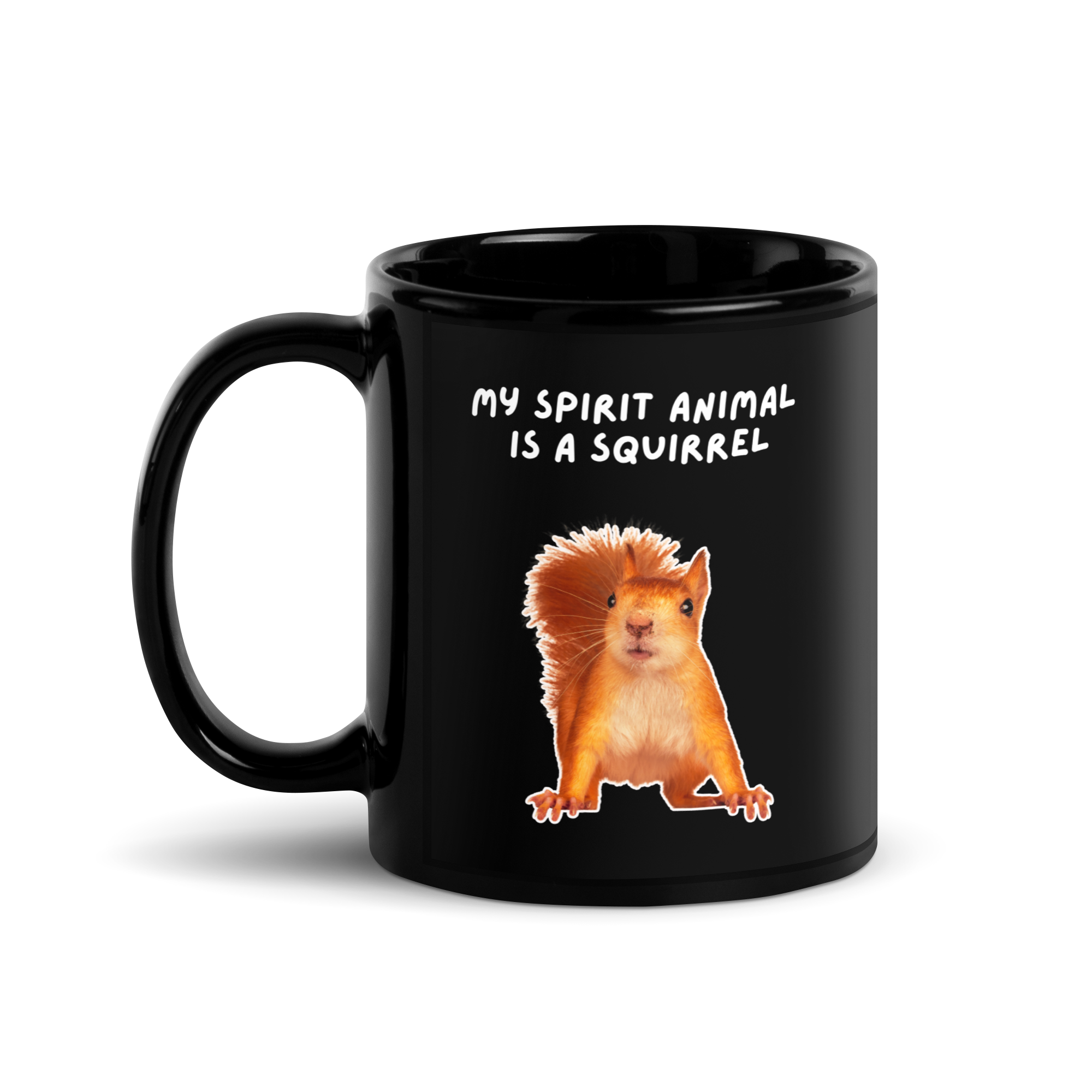 My Spirit Animal is A Squirrel | Black Glossy Mug | The Neurospicy Store 11 oz