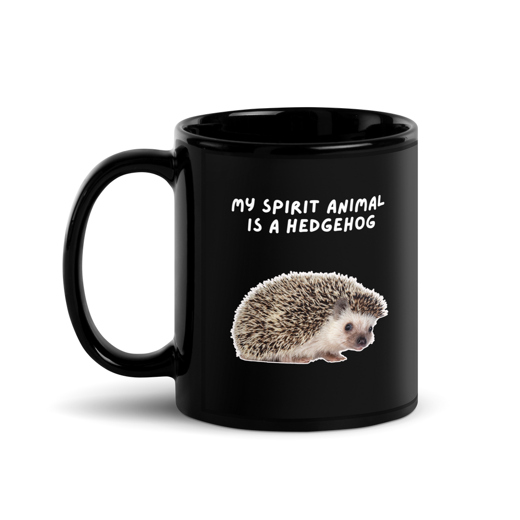 My Spirit Animal is A hedgehog | Black Glossy Mug | The Neurospicy Store 11 oz