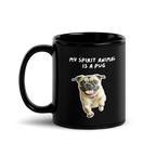 My Spirit Animal Is A Pug | Black Glossy Mug | The Neurospicy Store 11 oz