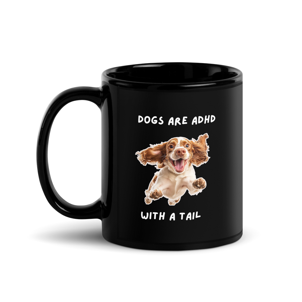 Dogs Are ADHD With a Tail | Glossy Black Mug | Dog Lovers black-glossy-mug-black-11-oz-handle-on-left-67dc4db52cf4e Kitchen & Dining > Drinkware > Mugs