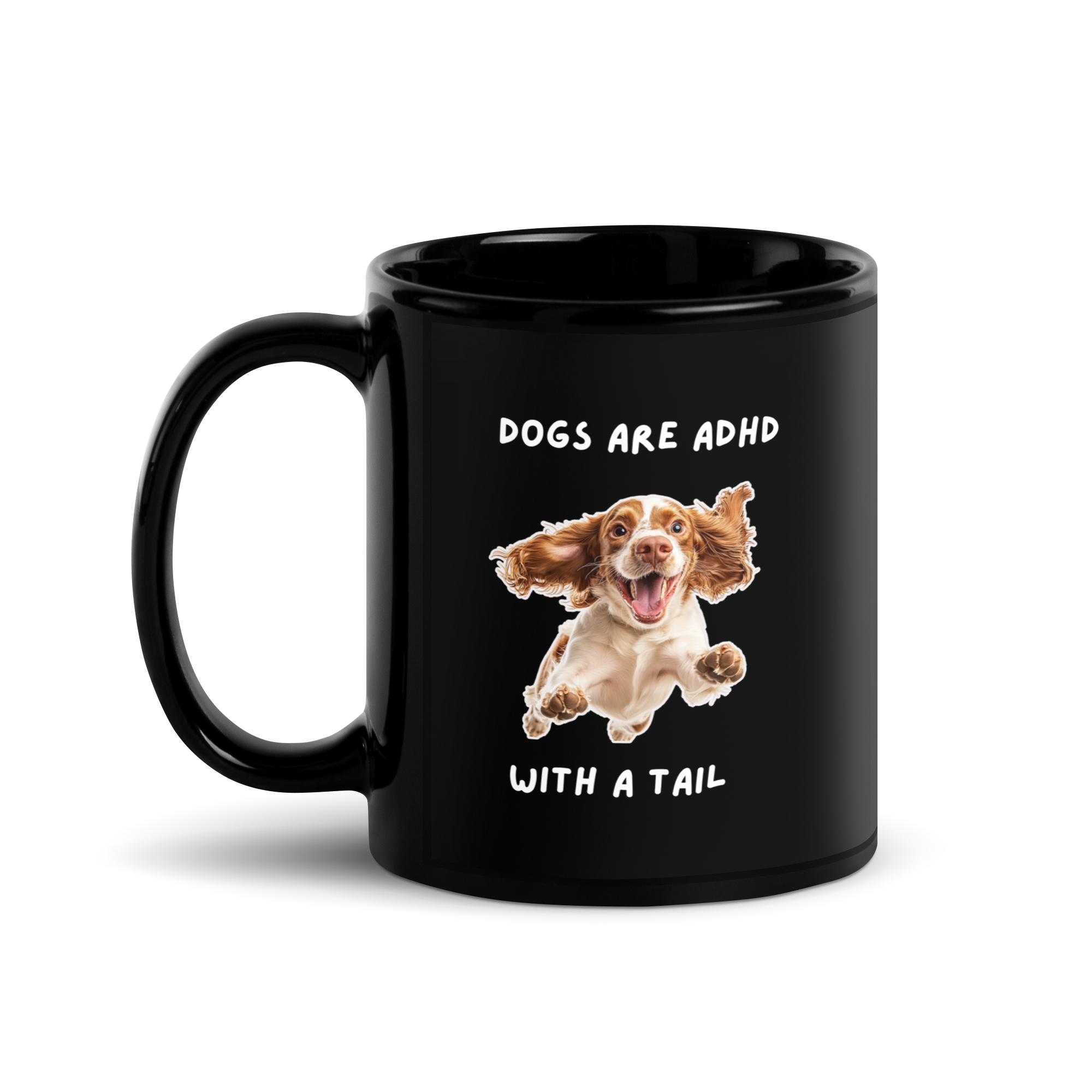 Dogs Are ADHD With A Tail | Black Glossy Mug | The Neurospicy Store 11 oz