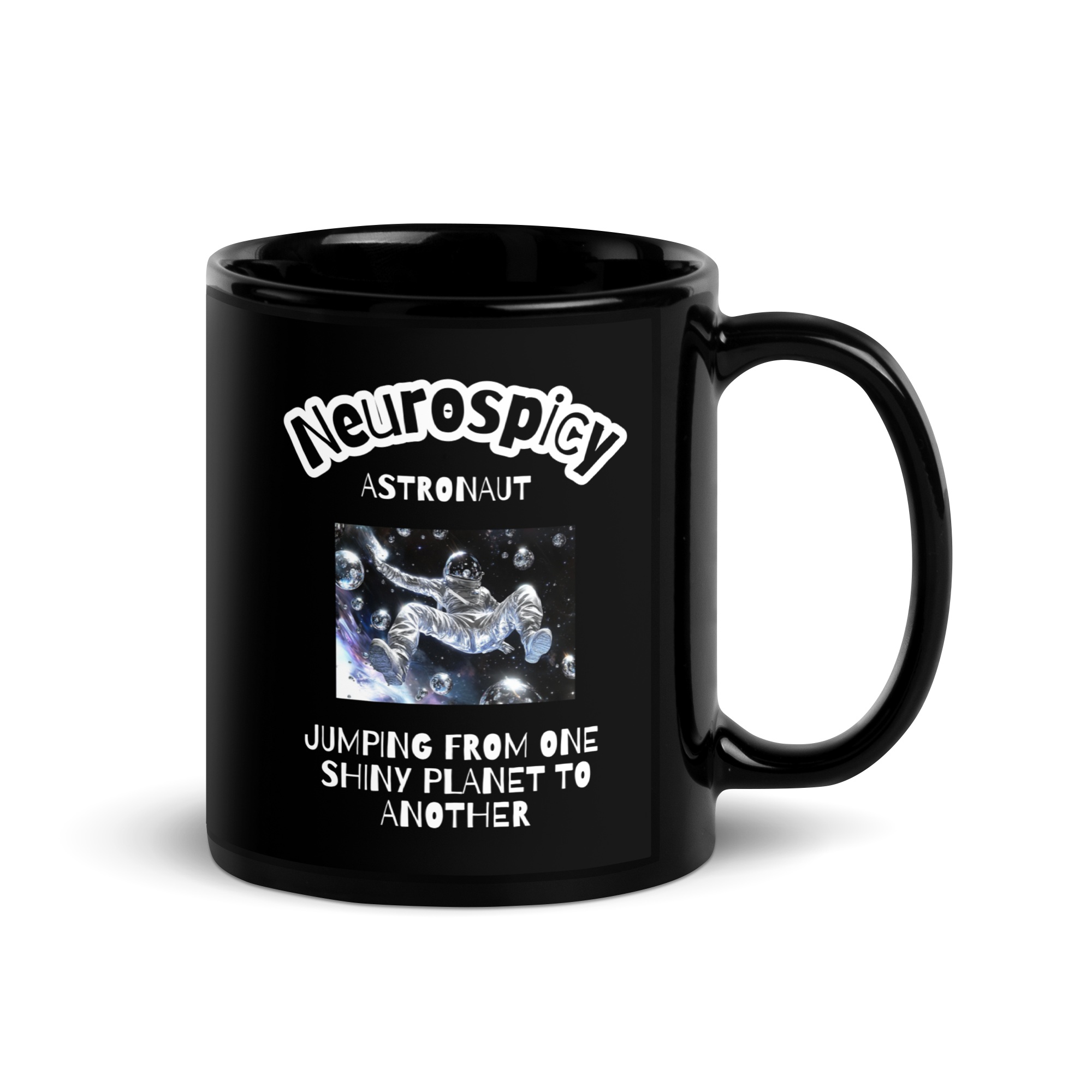Neurospicy Astronaut Jumping From One Shiny Planet To Another | Black Glossy Mug | The Neurospicy Store