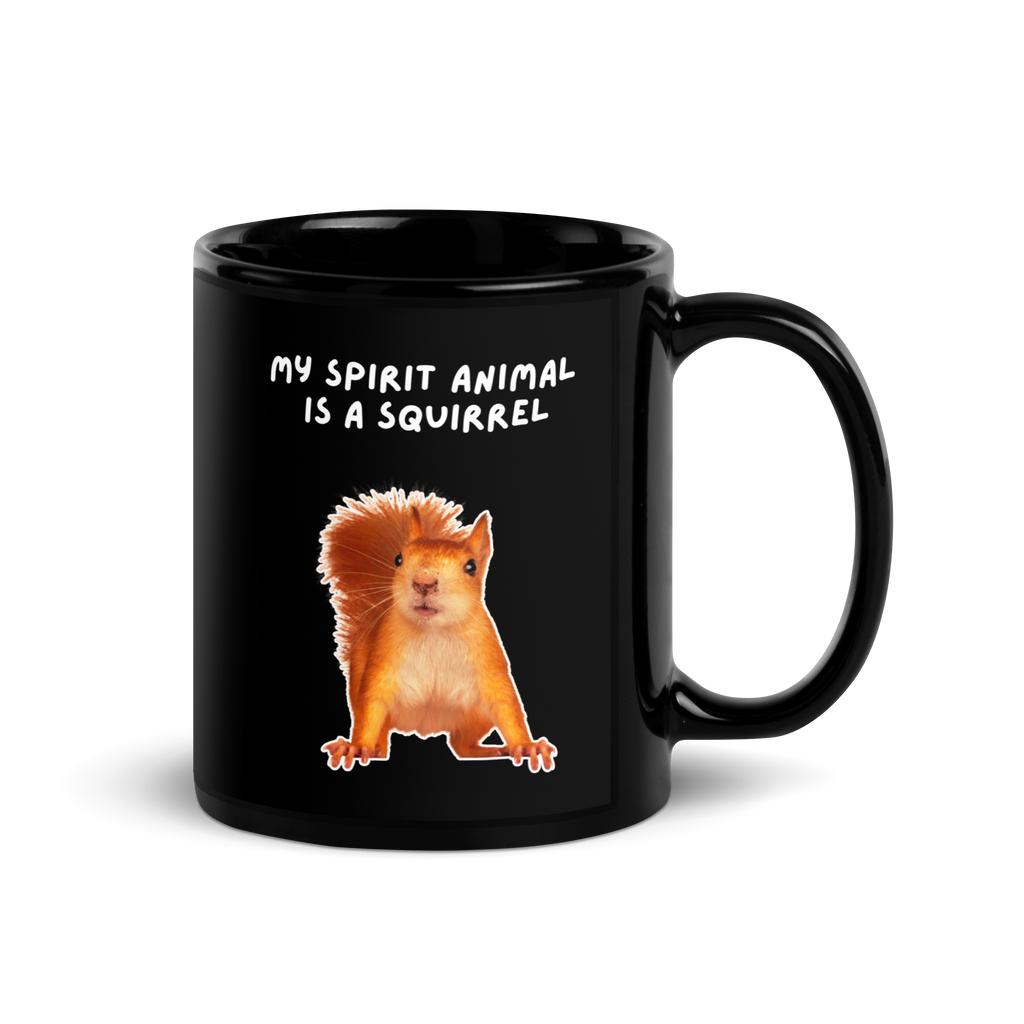 My Spirit Animal is A Squirrel | Black Glossy Mug | The Neurospicy Store