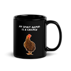 My Spirit Animal Is A Chicken | Black Glossy Mug | The Neurospicy Store