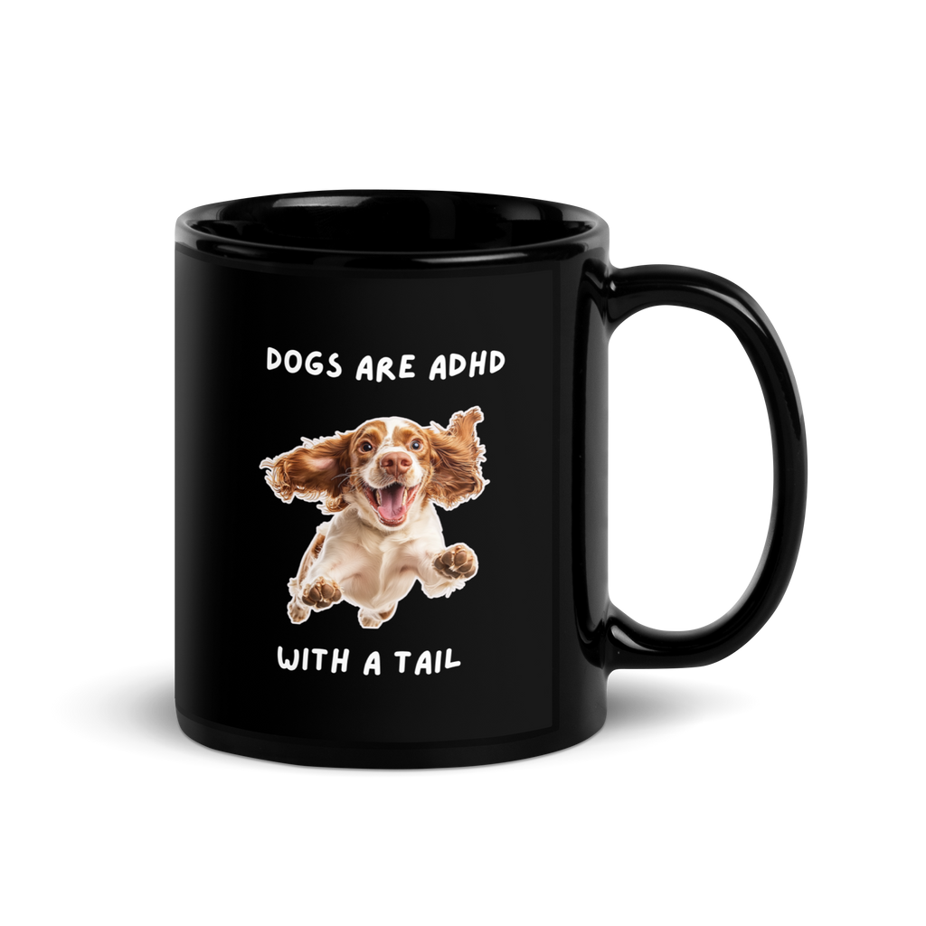 Dogs Are ADHD With a Tail | Glossy Black Mug | Dog Lovers black-glossy-mug-black-11-oz-handle-on-right-67dc4db52c7a8 Kitchen & Dining > Drinkware > Mugs