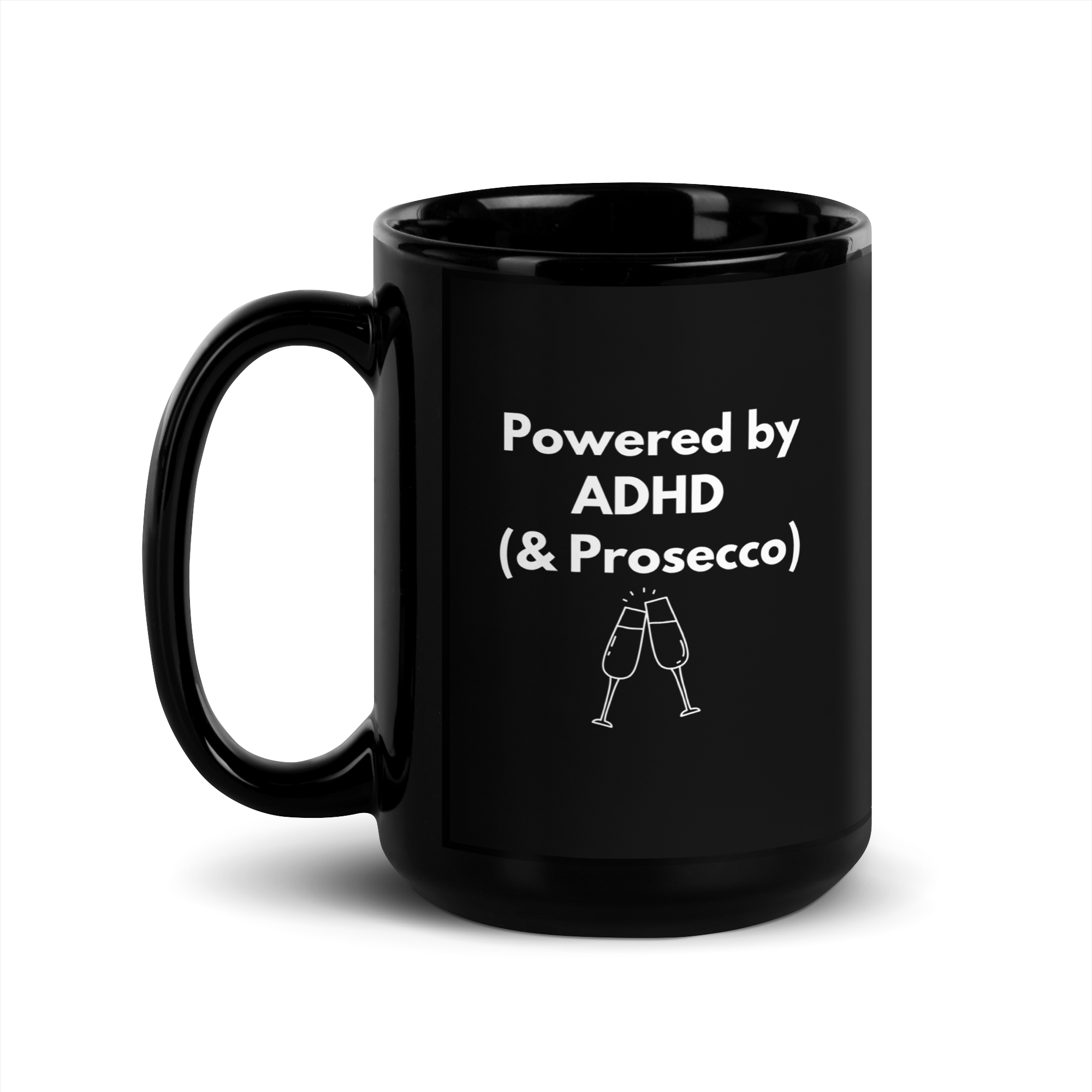 Powered by ADHD (& Prosecco) | Black Glossy Mug | The Neurospicy Store 15 oz