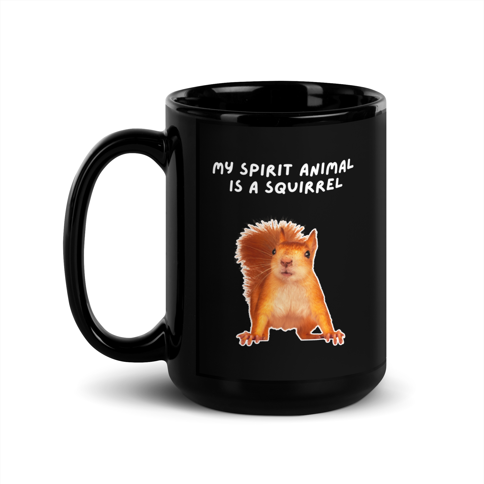 My Spirit Animal is A Squirrel | Black Glossy Mug | The Neurospicy Store 15 oz
