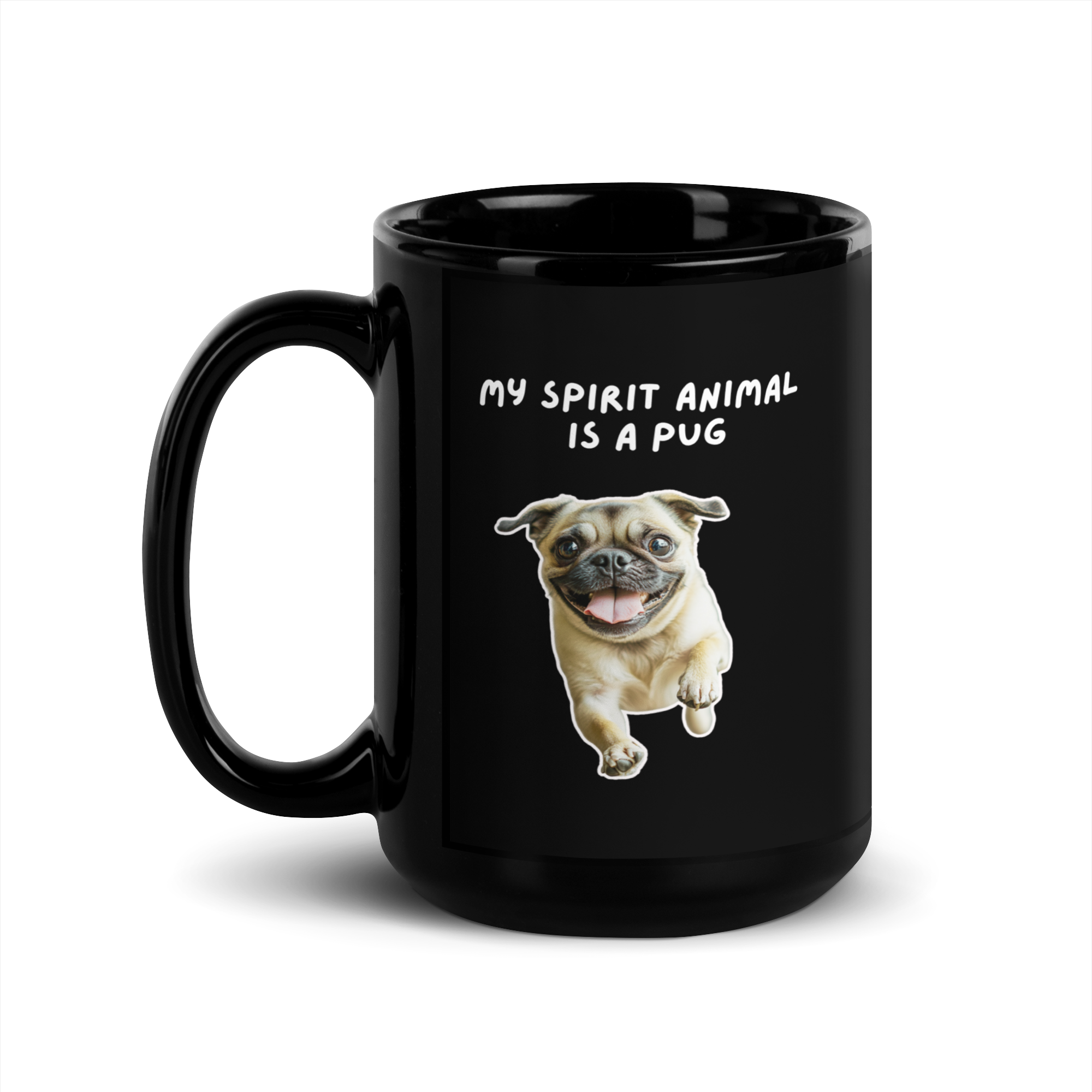 My Spirit Animal Is A Pug | Black Glossy Mug | The Neurospicy Store 15 oz