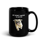 My Spirit Animal Is A Pug | Black Glossy Mug | The Neurospicy Store