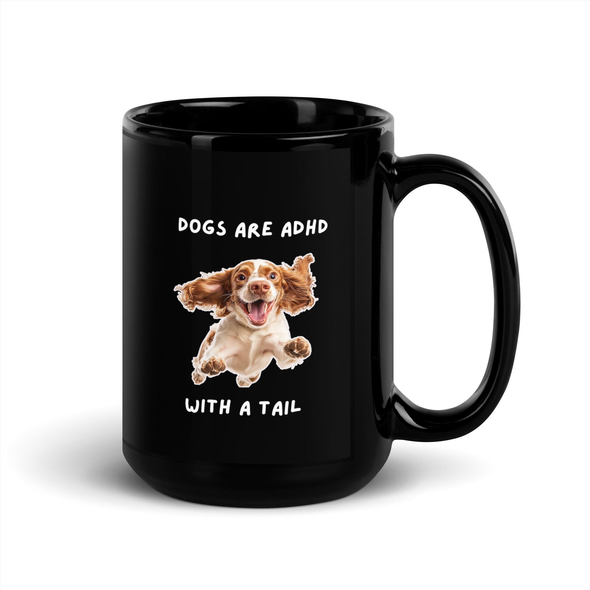 Dogs Are ADHD With A Tail | Black Glossy Mug | The Neurospicy Store