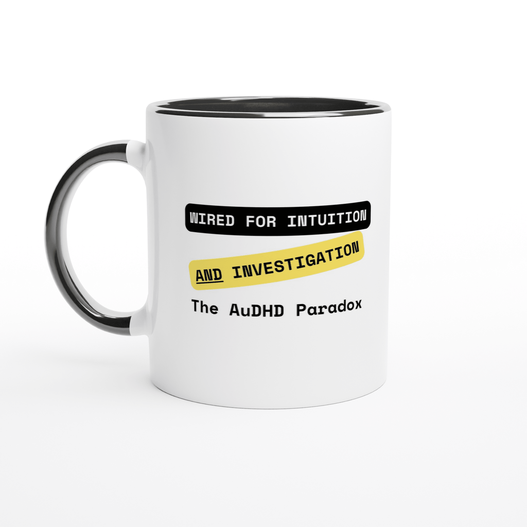 Intuition AND Investigation (AuDHD Paradox) | Colorful Ceramic Mug | Zero Apologies d0c62c58-c938-4fa4-ad10-85c42a8f50f0 Kitchen & Dining > Drinkware > Mugs