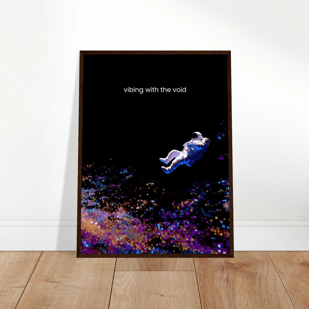 Vibing with the Void | Semi-Glossy Poster Framed | Decompression Chamber