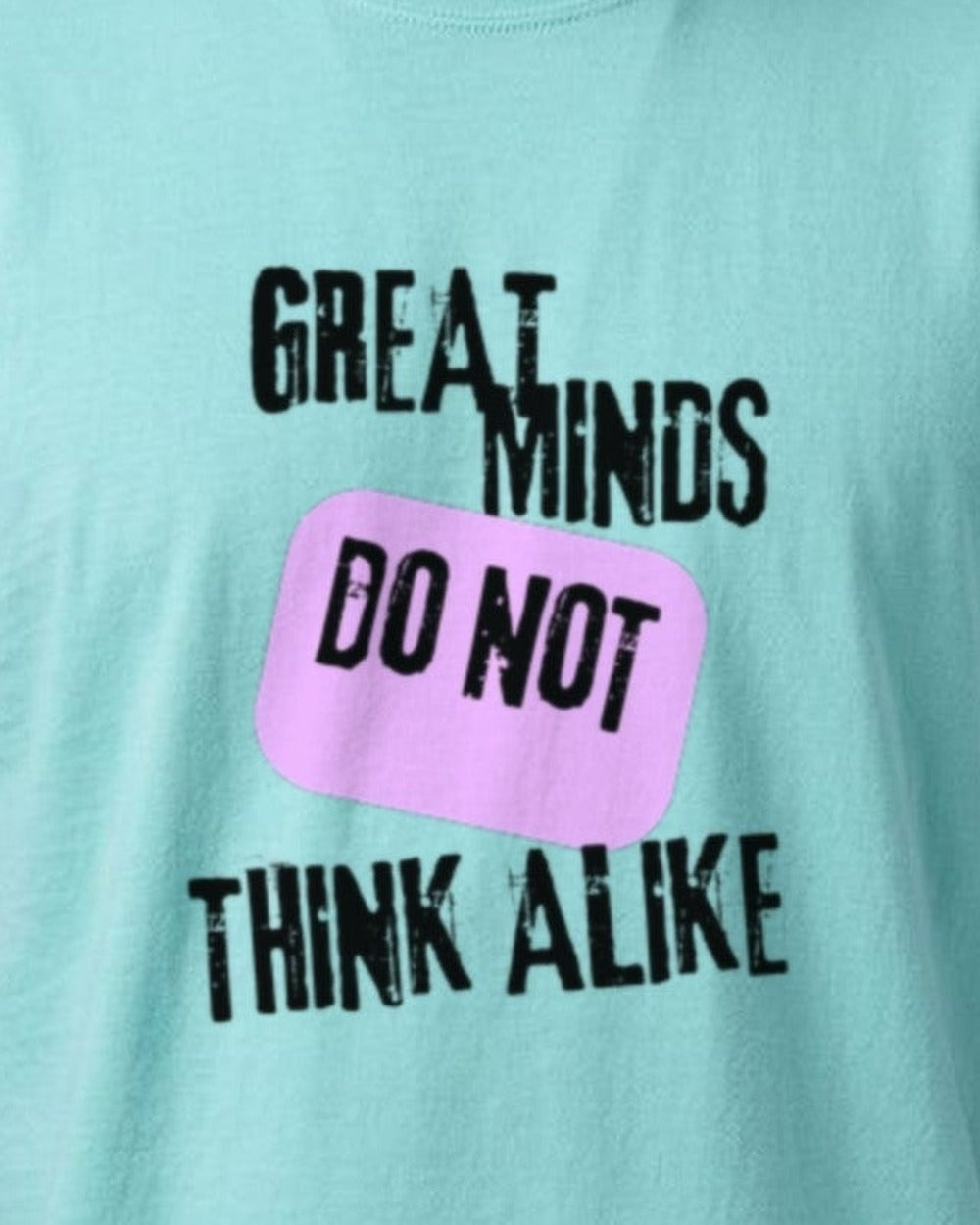 Close-up of the "Great Minds Do Not ..." slogan