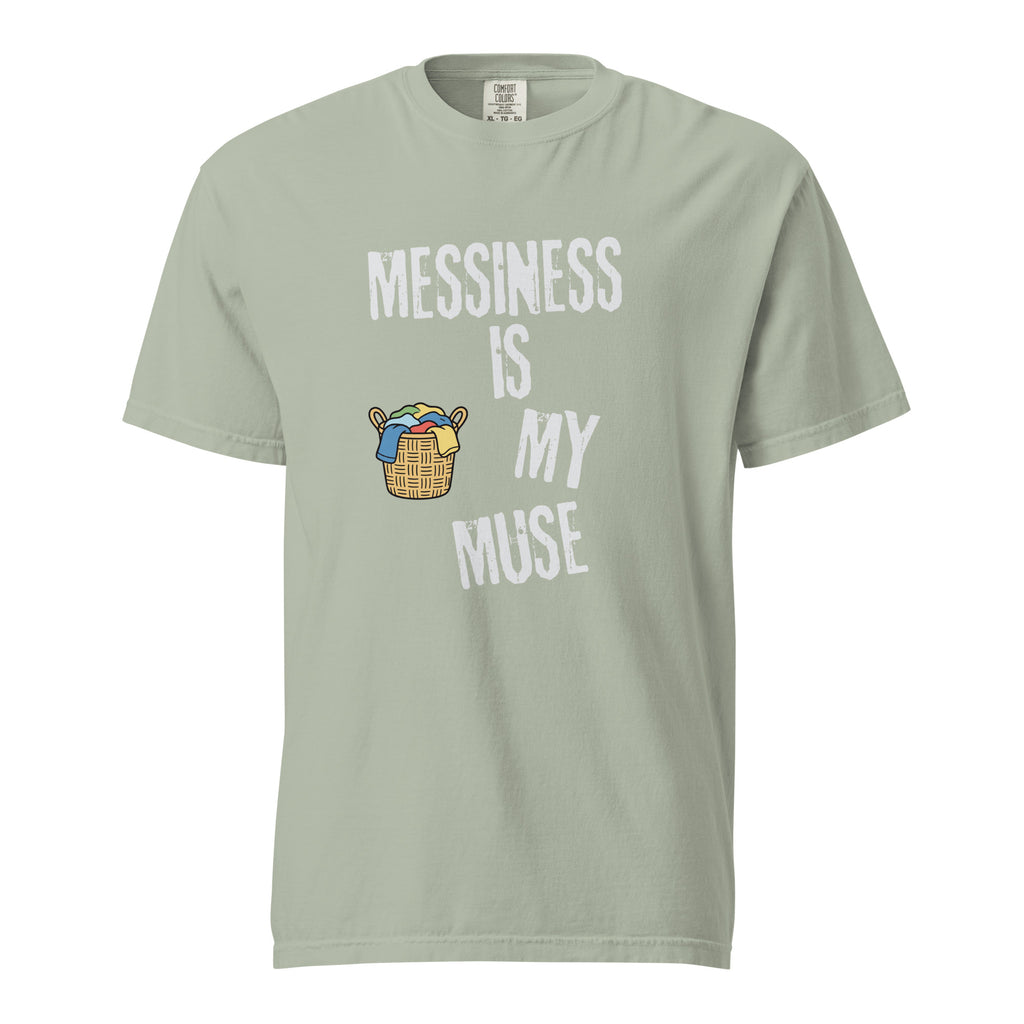 Messiness is My Muse | Unisex Garment-Dyed Heavyweight Tee | Sass & Spoons unisex-garment-dyed-heavyweight-t-shirt-bay-front-69f9d89a62880 T-Shirt