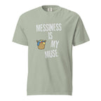 Messiness is My Muse | Unisex Garment-Dyed Heavyweight Tee | Sass & Spoons unisex-garment-dyed-heavyweight-t-shirt-bay-front-69f9d89a62880 T-Shirt