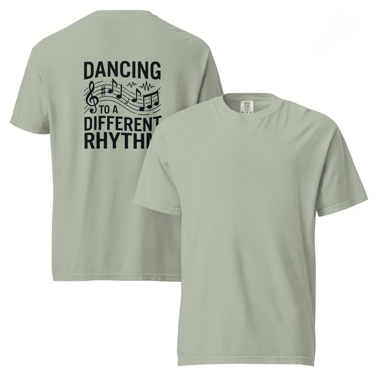 Dancing to a Different Rhythm | Unisex Garment-Dyed Heavyweight T-Shirt | Zero Apologies unisex-garment-dyed-heavyweight-t-shirt-bay-front-and-back-6a675d8c93687 T-Shirt
