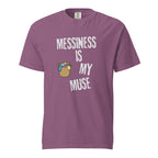 Messiness is My Muse | Unisex Garment-Dyed Heavyweight Tee | Sass & Spoons unisex-garment-dyed-heavyweight-t-shirt-berry-front-69f9d89a63bd9 T-Shirt