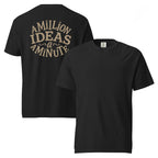 A Million Ideas A Minute | Unisex Garment-Dyed T-Shirt | Zero Apologies unisex-garment-dyed-heavyweight-t-shirt-black-front-and-back-6a5d1983a58d2 T-Shirt