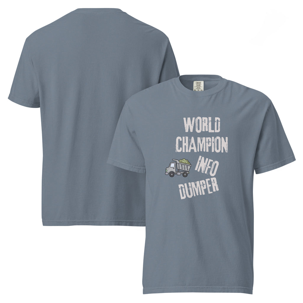 Champion Info-Dumper | Unisex Garment-Dyed Heavyweight Tee | Sass & Spoons unisex-garment-dyed-heavyweight-t-shirt-blue-jean-front-and-back-69fa0ac257c5f T-Shirt