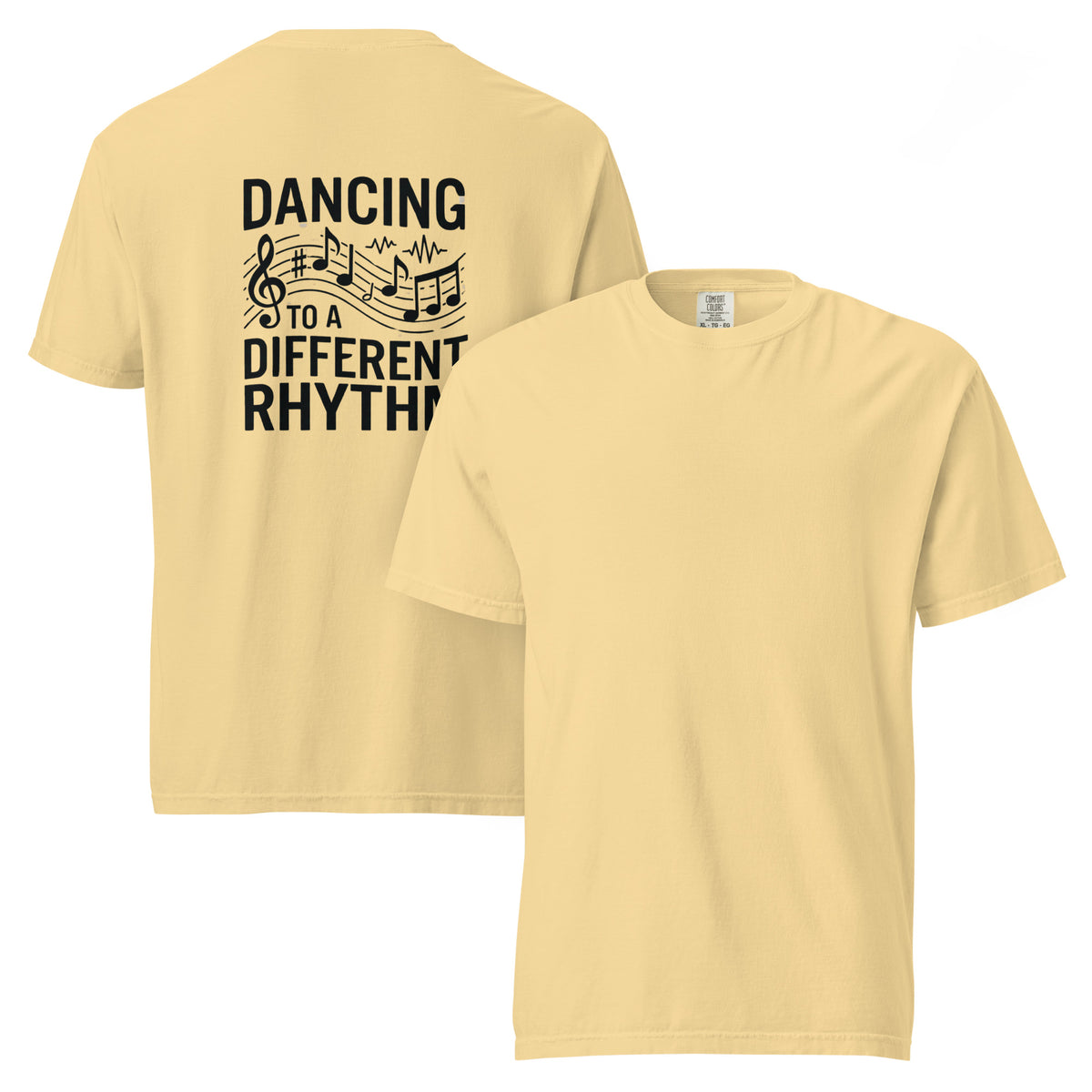 Dancing to a Different Rhythm | Unisex Garment-Dyed Heavyweight T-Shirt | Zero Apologies unisex-garment-dyed-heavyweight-t-shirt-butter-front-and-back-6a675d8c93e5d T-Shirt