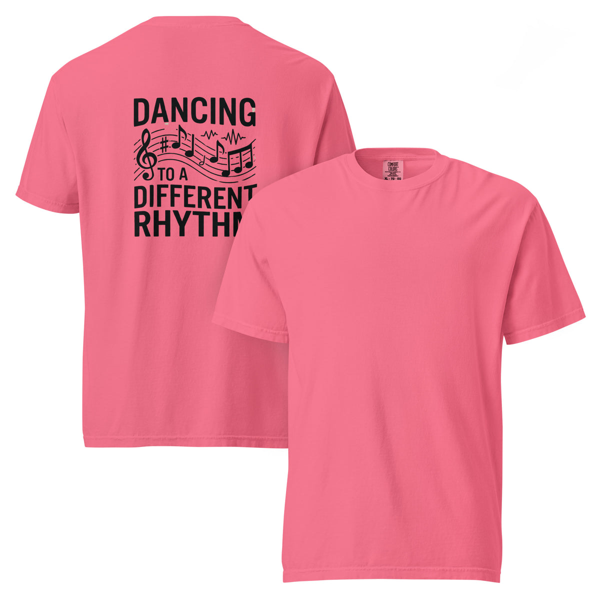 Dancing to a Different Rhythm | Unisex Garment-Dyed Heavyweight T-Shirt | Zero Apologies unisex-garment-dyed-heavyweight-t-shirt-crunchberry-front-and-back-6a675d8c93ed4 T-Shirt