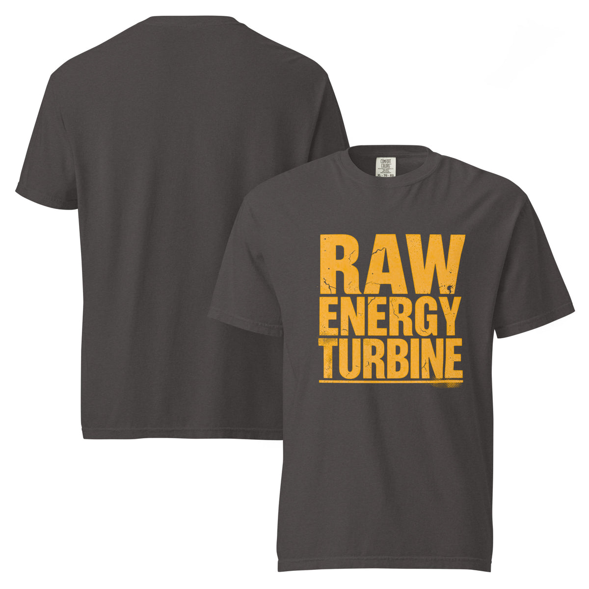 Raw Energy Turbine | Unisex Garment-Dyed Heavyweight T-Shirt | Zero Apologies unisex-garment-dyed-heavyweight-t-shirt-graphite-front-and-back-6a6777849760e T-Shirt
