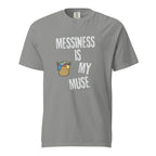 Messiness is My Muse | Unisex Garment-Dyed Heavyweight Tee | Sass & Spoons unisex-garment-dyed-heavyweight-t-shirt-grey-front-69f9d89a63fcf T-Shirt