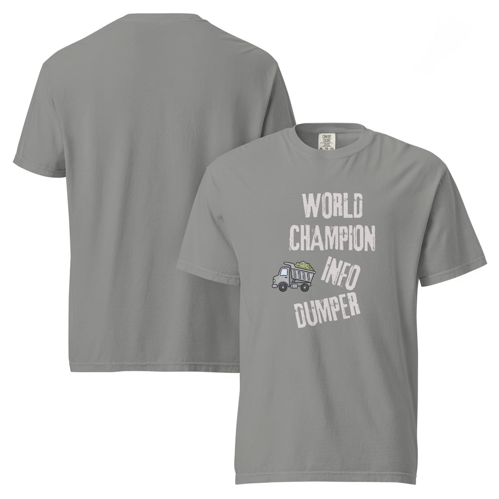 Champion Info-Dumper | Unisex Garment-Dyed Heavyweight Tee | Sass & Spoons unisex-garment-dyed-heavyweight-t-shirt-grey-front-and-back-69fa0ac257ee3 T-Shirt
