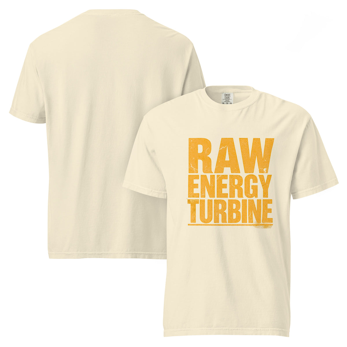 Raw Energy Turbine | Unisex Garment-Dyed Heavyweight T-Shirt | Zero Apologies unisex-garment-dyed-heavyweight-t-shirt-ivory-front-and-back-6a67778497668 T-Shirt