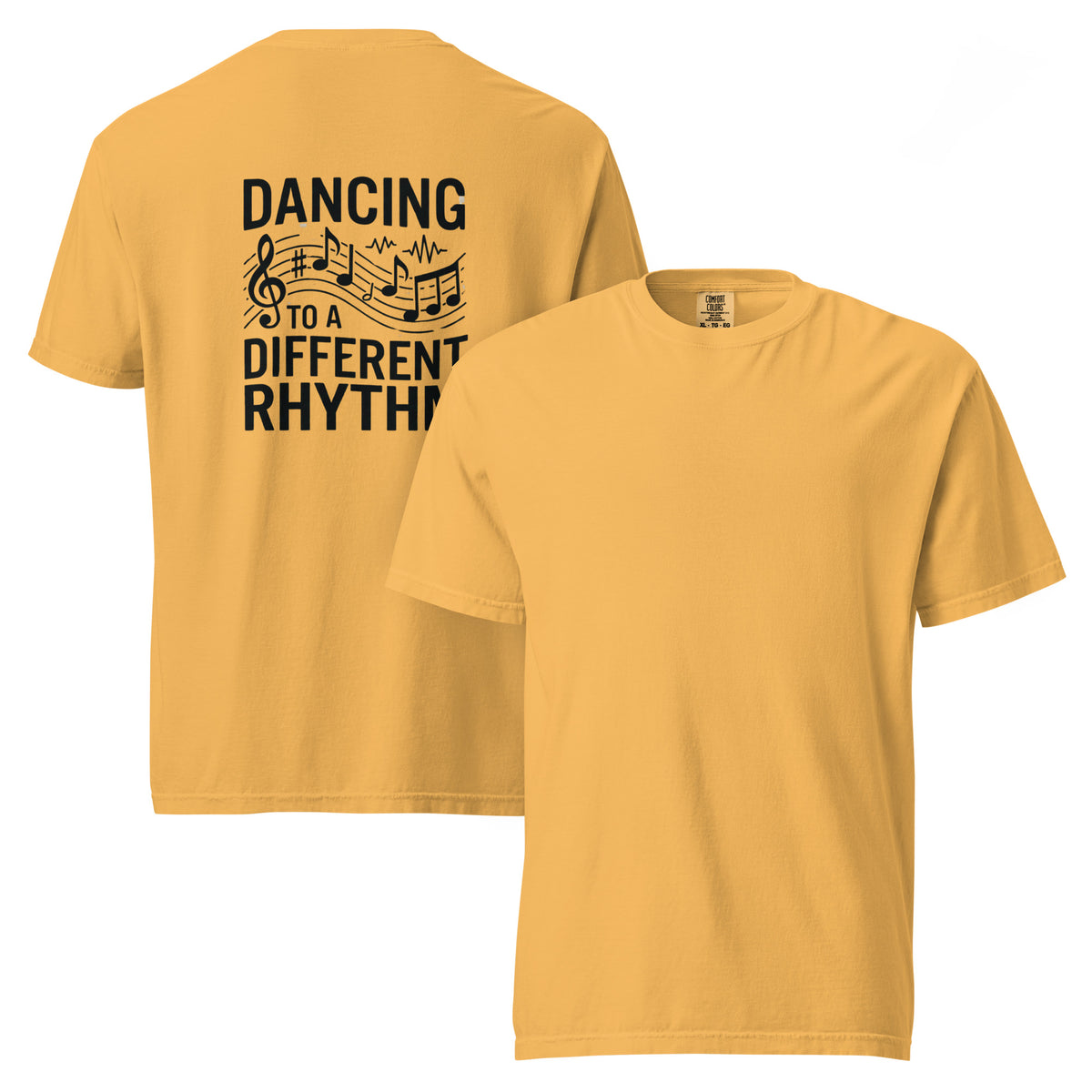 Dancing to a Different Rhythm | Unisex Garment-Dyed Heavyweight T-Shirt | Zero Apologies unisex-garment-dyed-heavyweight-t-shirt-mustard-front-and-back-6a675d8c93f66 T-Shirt