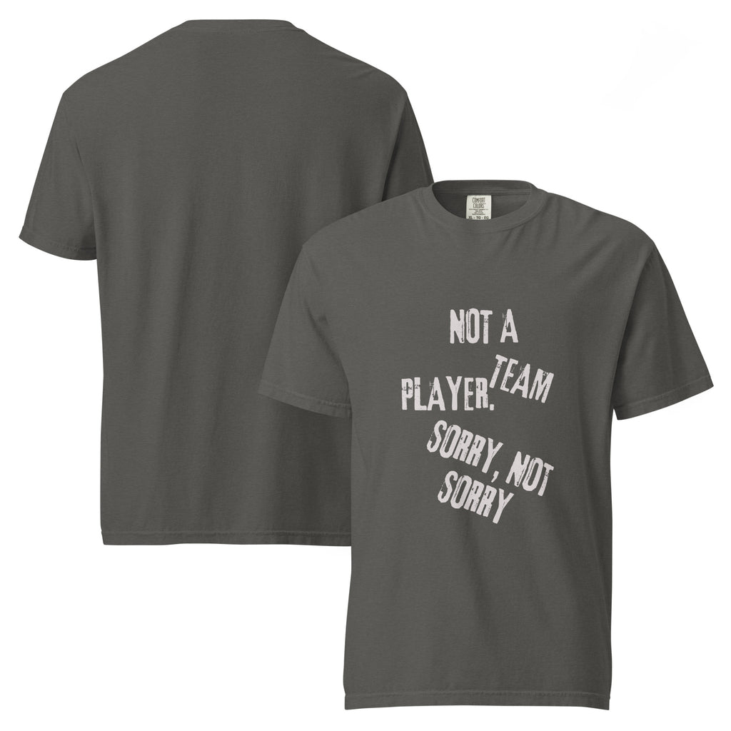 Not a Team Player | Unisex Garment-Dyed Heavyweight T-Shirt | Sass & Spoons unisex-garment-dyed-heavyweight-t-shirt-pepper-front-and-back-69fa08310c5ef T-Shirt