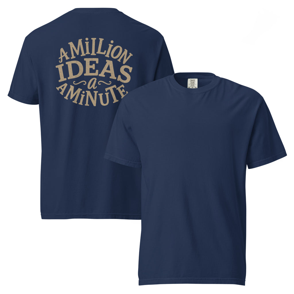 A Million Ideas A Minute | Unisex Garment-Dyed T-Shirt | Zero Apologies unisex-garment-dyed-heavyweight-t-shirt-true-navy-front-and-back-6a5d1983a6849 T-Shirt