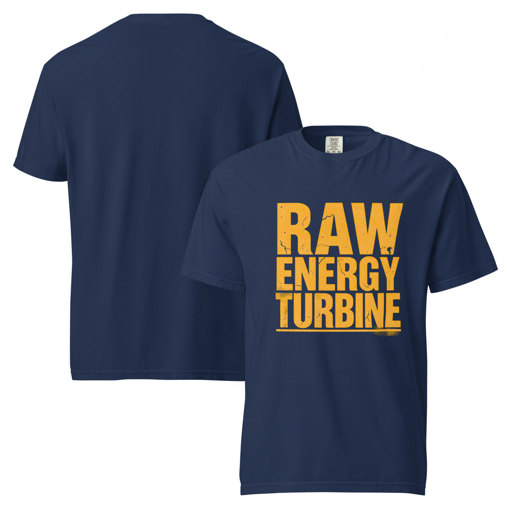 Raw Energy Turbine | Unisex Garment-Dyed Heavyweight T-Shirt | Zero Apologies unisex-garment-dyed-heavyweight-t-shirt-true-navy-front-and-back-6a6777849771c T-Shirt