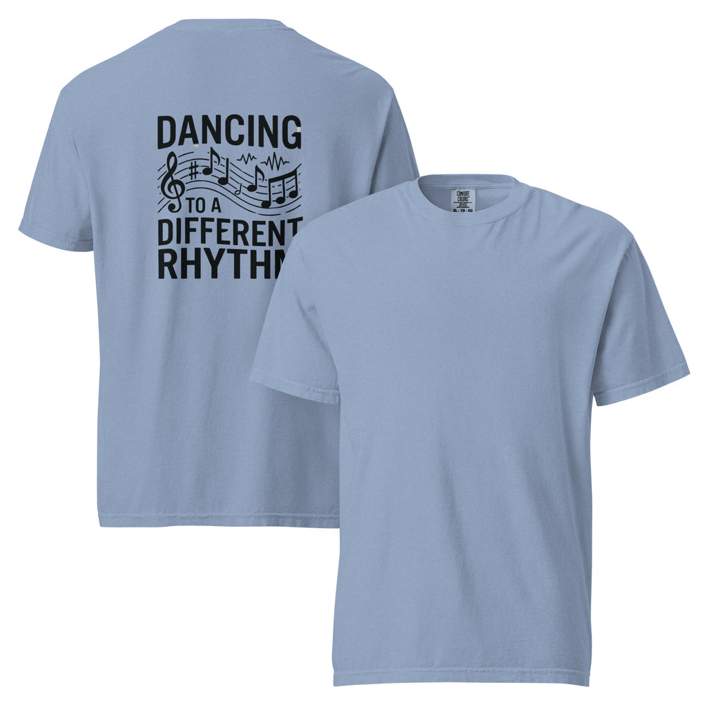 Dancing to a Different Rhythm | Unisex Garment-Dyed Heavyweight T-Shirt | Zero Apologies unisex-garment-dyed-heavyweight-t-shirt-washed-denim-front-and-back-6a675d8c94021 T-Shirt