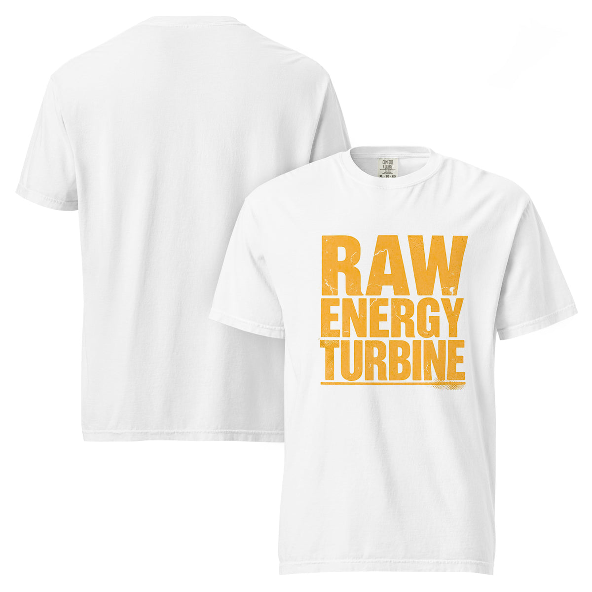 Raw Energy Turbine | Unisex Garment-Dyed Heavyweight T-Shirt | Zero Apologies unisex-garment-dyed-heavyweight-t-shirt-white-front-and-back-6a67778497774 T-Shirt
