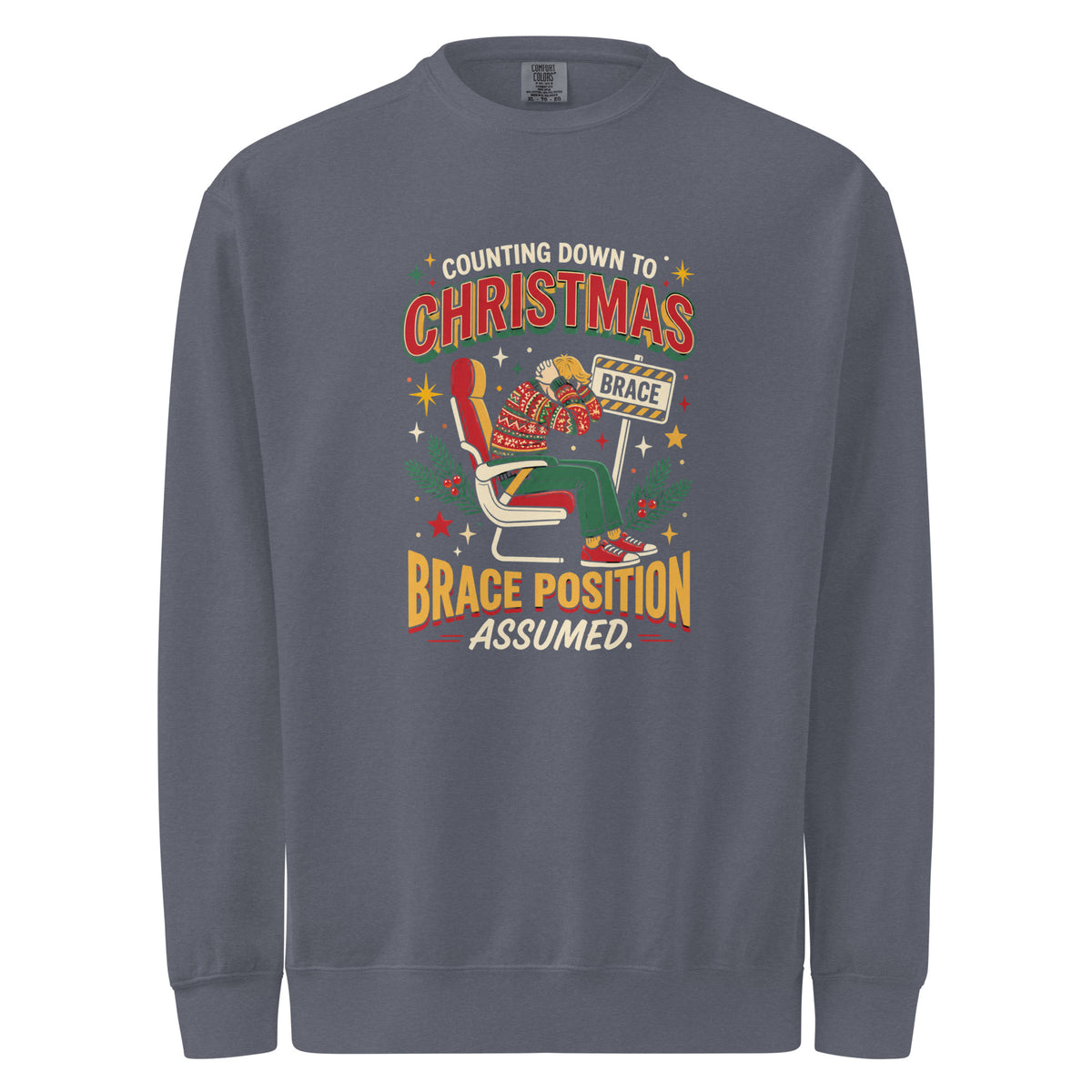 Christmas Countdown: Brace Position sweatshirt in Denim, front view of the printed design