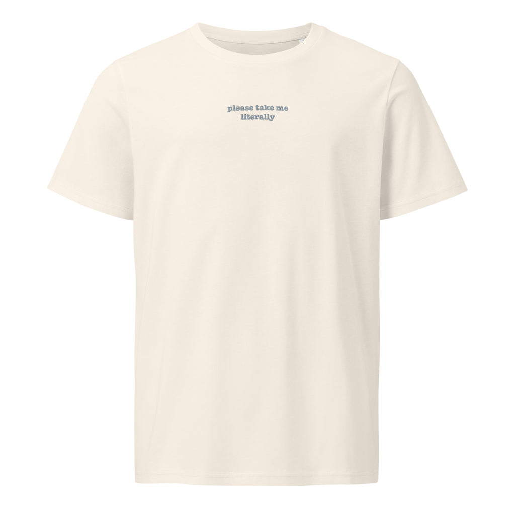 Please Take Me Literally | Unisex Organic Mid-Light T-Shirt | Zero Apologies unisex-organic-mid-light-crafter-t-shirt-vintage-white-front-6a5f6ba4eaea5 T-Shirt