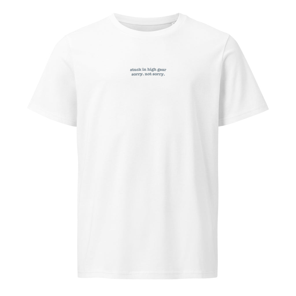 Stuck in High Gear | Unisex Organic Mid-Light T-Shirt | Zero Apologies unisex-organic-mid-light-crafter-t-shirt-white-front-6a5f62de8cc0a T-Shirt