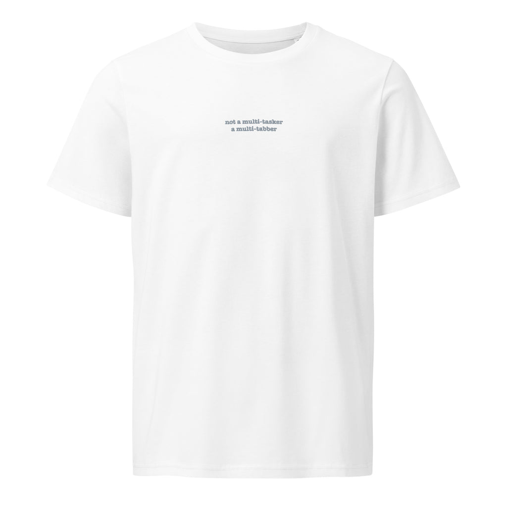 Not Multi-tasker ... Multi-tabber | Unisex Organic Mid-Light T-Shirt | Zero Apologies unisex-organic-mid-light-crafter-t-shirt-white-front-6a5f6a327d52b T-Shirt