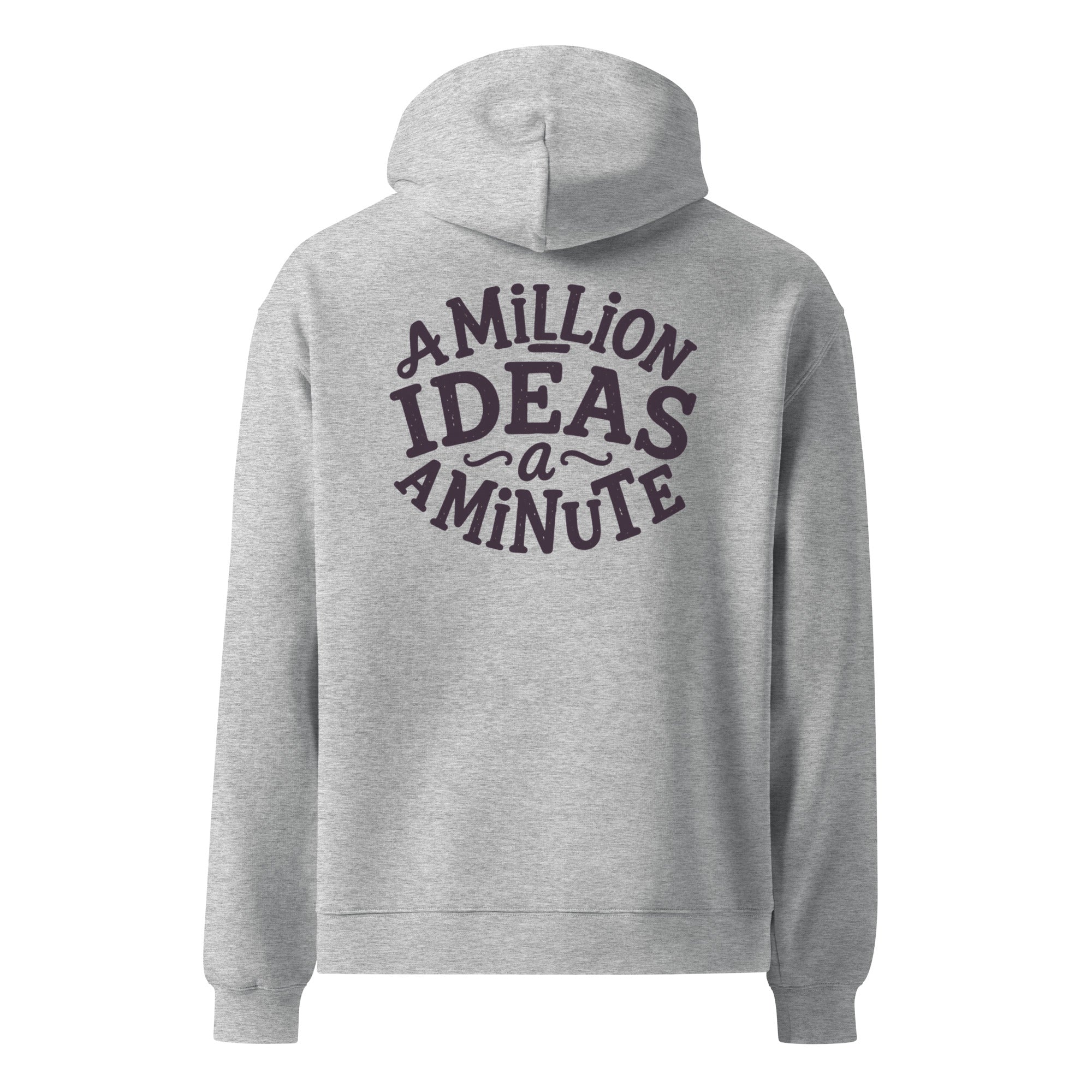 A Million Ideas A Minute | Unisex Oversized Hoodie | Zero Apologies unisex-relax-hoodie-athletic-heather-back-6a579e152cd84 Hoodie