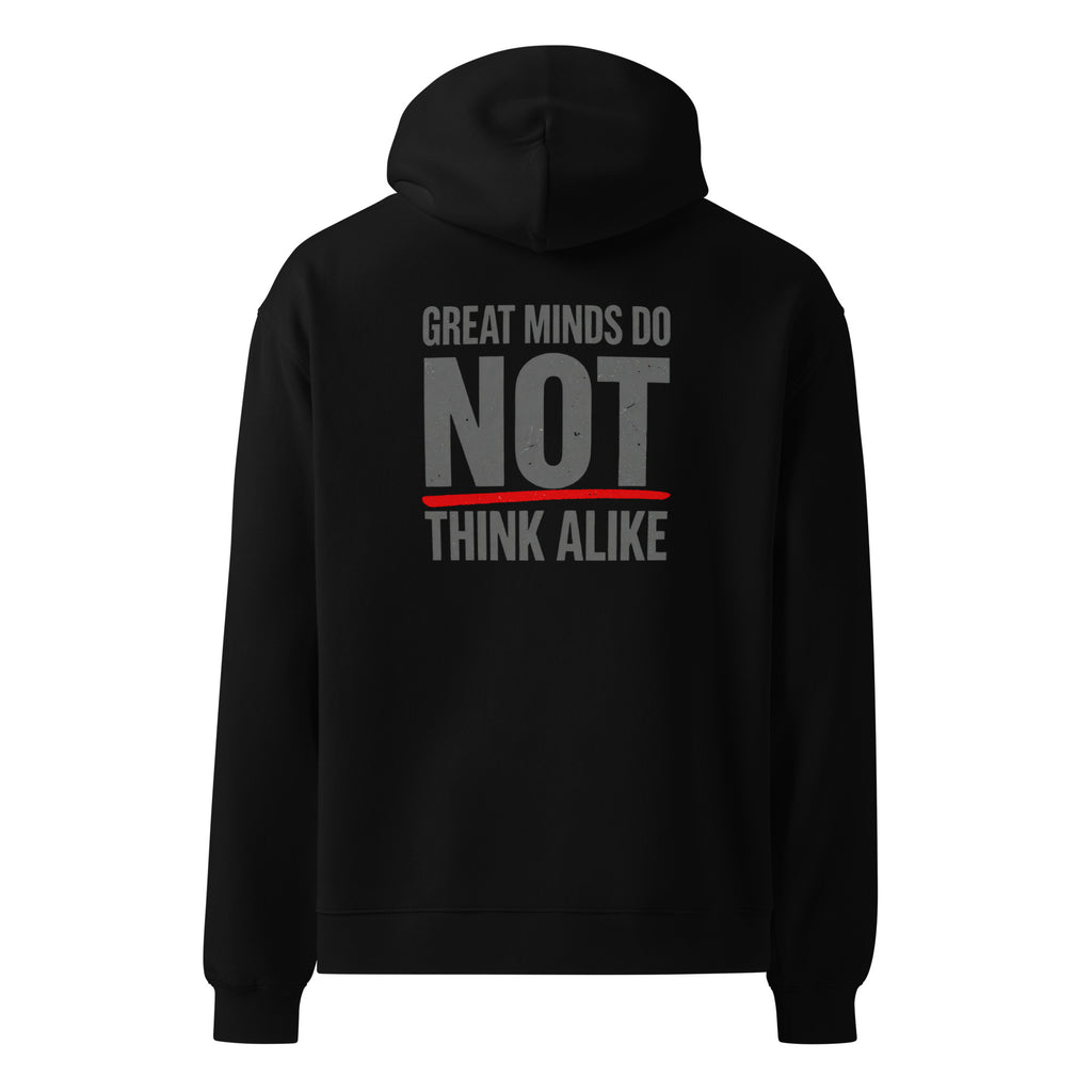 Great Minds Do NOT... | Unisex Oversized Hoodie | Zero Apologies unisex-relax-hoodie-black-back-6a57a388387e3 Hoodie